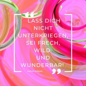 Frech, Wild und Wunderbar_Astrid Lindgren