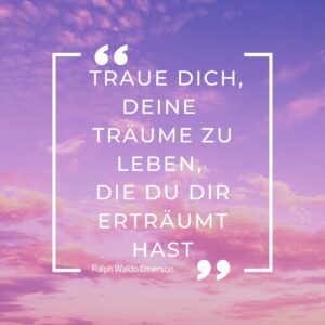 Träume leben_Ralph Waldo Emerson
